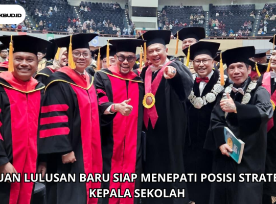 Ribuan Lulusan Baru Siap Menempati Posisi Strategis Kepala Sekolah