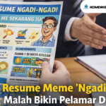 Resume Meme Ngadi-ngadi Malah Bikin Pelamar Diterima