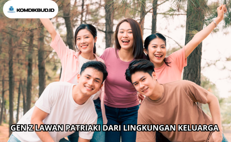 Gen Z Lawan Patriarki dari Lingkungan Keluarga