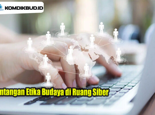Tantangan Etika Budaya di Ruang Siber