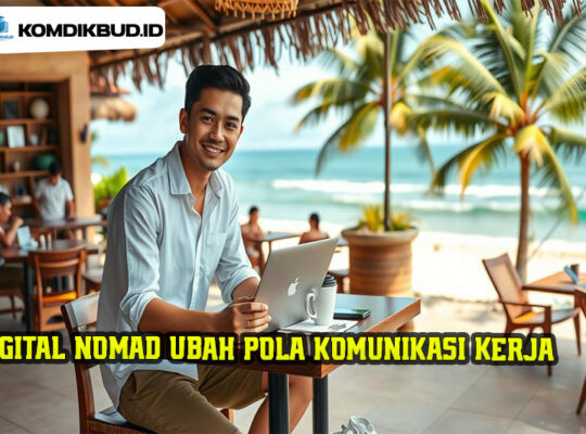 Digital Nomad Ubah Pola Komunikasi Kerja