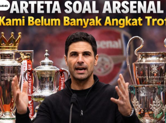 Arteta Soal Arsenal Kami Belum Banyak Angkat Trofi