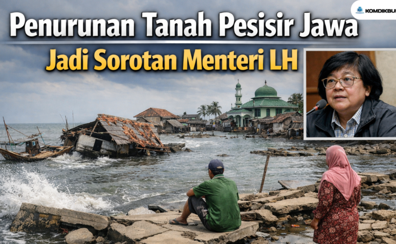 Penurunan Tanah Pesisir Jawa Jadi Sorotan Menteri LH
