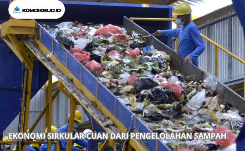 Ekonomi Sirkular Cuan Dari Pengolahan Sampah