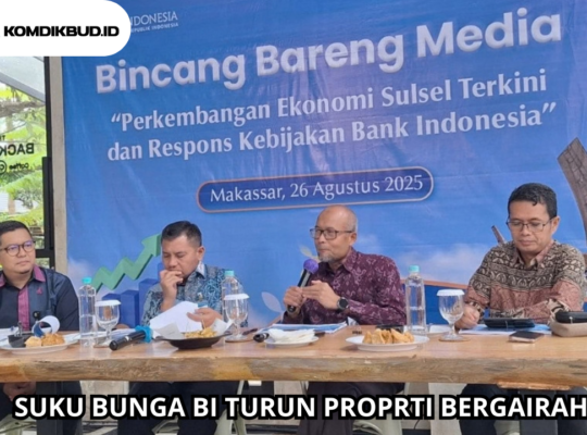 SUKU BUNGA BI TURUN PROPRTI BERGAIRAH