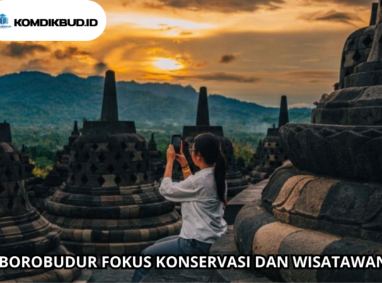 BOROBUDUR FOKUS KONSERVASI DAN WISATAWAN
