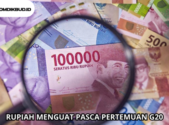 RUPIAH MENGUAT PASCA PERTEMUAN G20